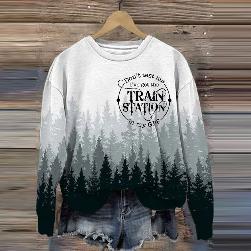 Comstylish Women's Dont Test Me I Ve Got The Train Station In My Gps Art Print Crew Neck Sweatshirt