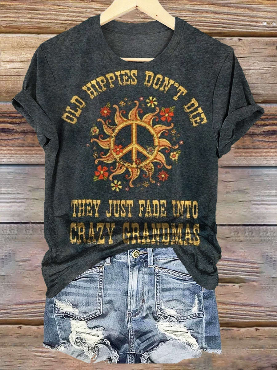 Women's Old Hippies Don't Die They Just Fade Into Crazy Grandmas Print