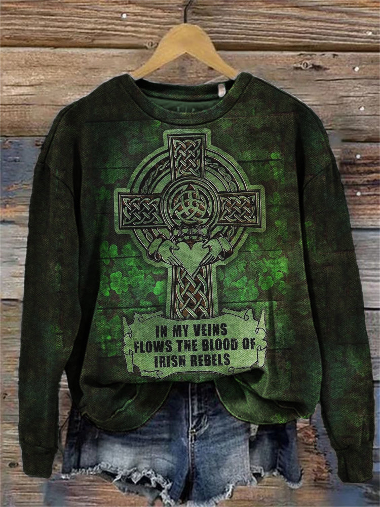 Comstylish In My Veins Flows The Blood Of Irish Rebels Cross Sweatshirt