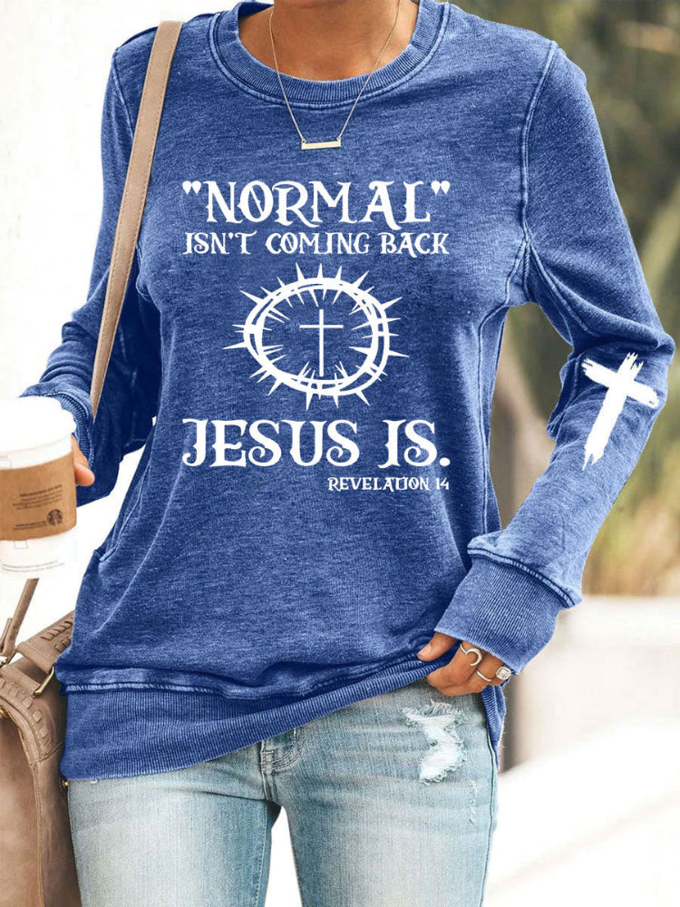 Comstylish Normal Isn't Coming Back Jesus Is Crew Neck Sweatshirt
